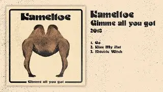 Kameltoe : Gimme All You Got - Full EP