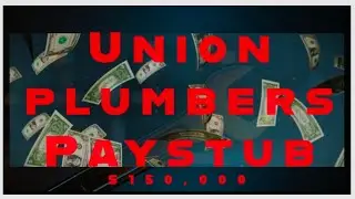 How much does a union PLUMBER earn? $150,000?