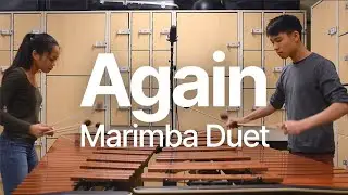 Again - Marimba Duet By Arnor Chu (4.3 Oct)