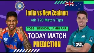 India vs New Zealand 4th T20 Match Prediction Toss Tips NZ vs IND