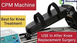 cpm machine for knee || com machine rental || com machine physiotherapy @himvedaphysiotherapy