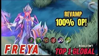 Gameplay Freya Revamp | 100% OP Mode Activited! Best Build [ Top 1 Global Freya ] Mobile Legends