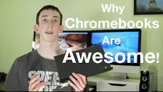 Top 10: Reasons To Buy A Chromebook!
