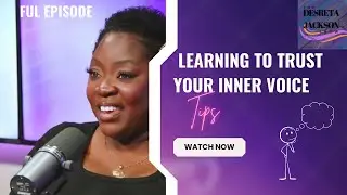 S1 EP15: Learning to Trust Your Inner Voice | The Desreta Jackson Show