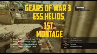 Ess Helios 1st Ever Gears of war 3 Montage