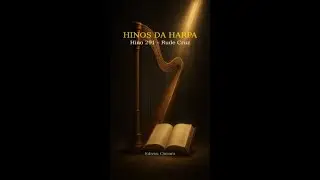 Hino 291 – Rude Cruz | Harpa Cristã (Com Voz e Letra)