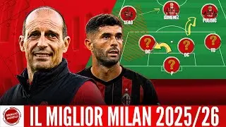 IL MILAN DI ALLEGRI! Qual &egrave; il MIGLIOR 11 titolare 25/26?