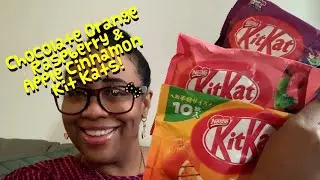 Chocolate Orange, Cinnamon Apple & Raspberry KitKat! #264