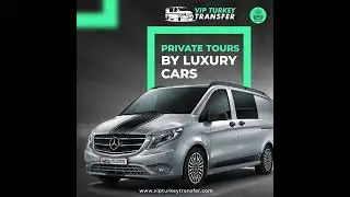 VIP Turkey Transfer: Seamless Travel Experiences Await ✈️🌍 #VIPTurkeyTransfer