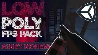 Asset Review: Low Poly FPS Pack | Unity 3D
