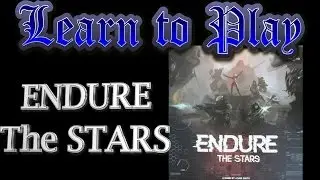 Learn to Play: Endure the Stars