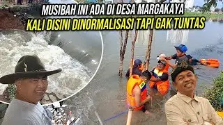 KO BISA GINI YA ❗ MUSIBAH INI ADA DI DESA MARGAKAYA | KALI DISINI DINORMALISASI TAPI GAK TUNTAS