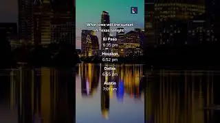 What time will the sunset in Texas tonight? 🌞