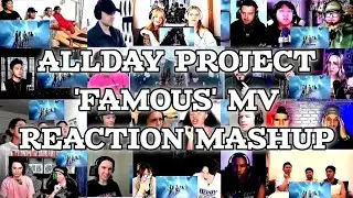 ALLDAY PROJECT - &lsquo;FAMOUS&rsquo; M/V | Reaction Mashup