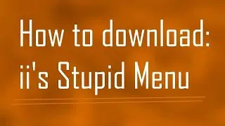 How to Get ii Stupid Mod Menu is Gorilla Tag (WORKING 2026!)