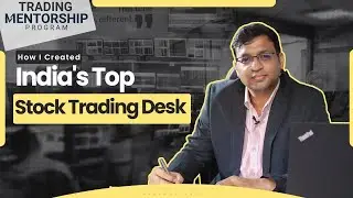 How I Created India's Top Stock Trading Desk? 👨&zwj;🏫📈