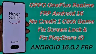 OPPO OnePlus Realme FRP Android 16 | No Credit | 1 Click Game | Fix Screen Lock & PlayStore iD ✅️