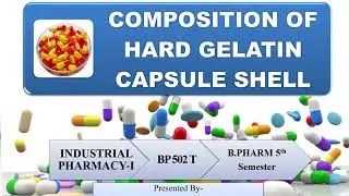 COMPOSITION OF HARD GELATIN CAPSULE SHELL