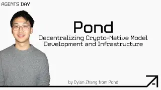 Dylan Zhang: Pond&mdash;Decentralizing Crypto-Native Model Development and Infrastructure