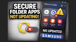 Приложение Samsung Secure Folder не обновляется автоматически? Как его обновить?