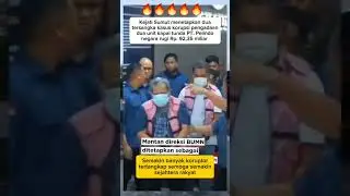 MANTAN DIREKSI BUMN DITANGKAP , KASUS PEMBELIQN KAPAL PT.PELINDO#kasus #korupsi #pelindo
