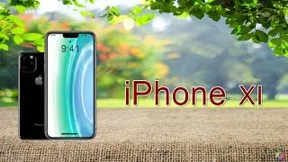 Apple iPhone XI is Here - iPhone 11 Launch Date, Price in USA, Specs, Concept, Leaks, Trailer 2019
