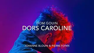 Dom Gouin -Dors Caroline