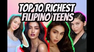 Top 10 Richest Filipino Teen Celibrities and Stars 2020 / 2021