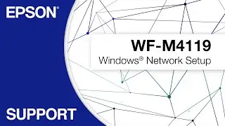 WorkForce Pro WF-M4119 | Windows Network Setup