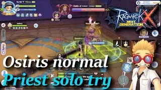 Priest solo APN Osiris normal | rox | Ragnarok X: Next Generation