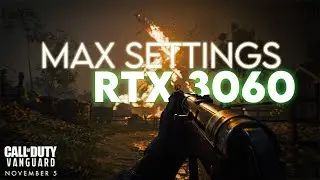 CALL OF DUTY VANGUARD MAX SETTINGS ON RTX 3060 12GB | i7 9700K | 32GB RAM