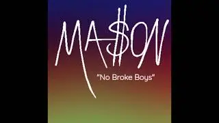 Ma$on (walkerfam.) - No Broke Boys (Edit (walkerfam.)) - BandLab Audio