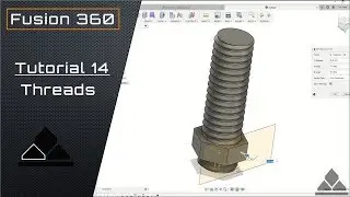 How to Create Threads | Fusion 360 Tutorial 14