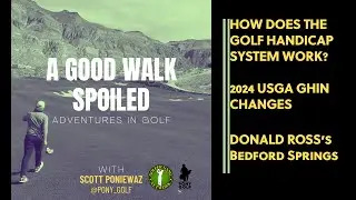 How Does The Golf Handicap System Work? Plus 2024 USGA GHIN Changes | Donald Ross's Bedford Springs