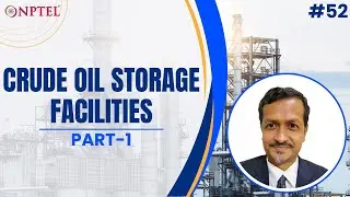 #52 Crude Oil Storage Facilities | Part 01 | Surface Facilities for Oil & Gas Handling