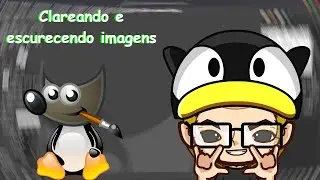 Clareando ou Escurecendo Imagens no GIMP