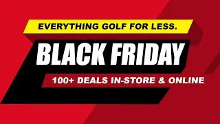 Black Friday Now 2025 | Maple Hill Golf