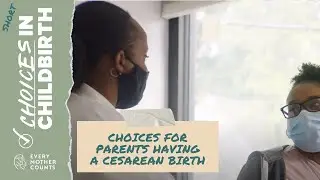 Choices For Parents Having a Cesarean Birth | Choices in Childbirth Short