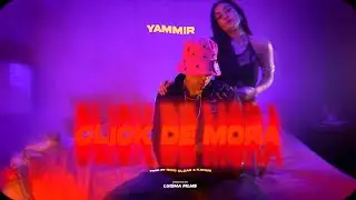 Yammir - Click de Mora (Video Oficial) (Prod. Grizzly Records - Clear Music)