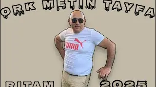ORK METIN TAIFA 2025 - RITAM ENERJi RE 2025