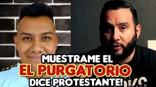 Muéstrame el Purgatorio en la Biblia dice Protestante!! | Dando respuesta!!
