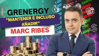 Consultorio | &iquest;Qu&eacute; hacer con Grenergy? Marc Ribes lo ve claro: 