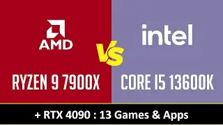 RYZEN 9 7900X vs CORE I5 13600K - 13 Games & Apps (RTX 4090)