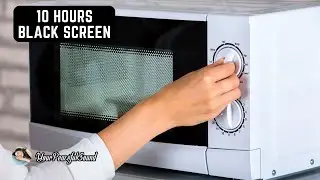 10 Hours of MICROWAVE Sound | White Noise - Black Screen | Calm, Relax and to Sooth a Baby