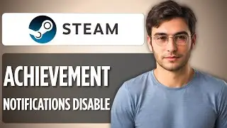 How To Disable Steam Achievement Notifications | 2025 Full Guide 🎮🔕