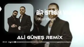 Bir İsteğim Var - Okan & Volkan ( Ali G&uuml;neş Remix )
