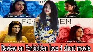 Review onForbidden love 4 short movies/Zee5 short movie /download forbidden love short movies