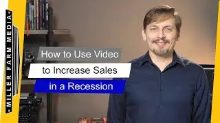 How to Use Video to Increase Sales in a Recession