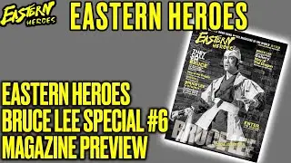 Eastern Heroes - Bruce Lee Special Issue #6 - Magazine Preview