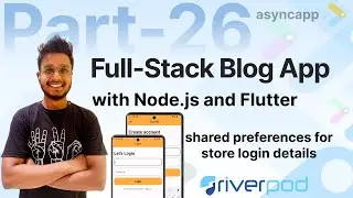 Shared preferences for save login details | riverpod | Building a Full-Stack Blog App | Pr -26
